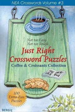 Just Right Crossword Puzzles: Coffee and Croissant Collection - Herausgeber: Quill Driver Books