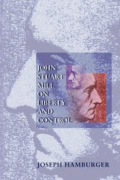 John Stuart Mill on Liberty and Control - Hamburger, Joseph