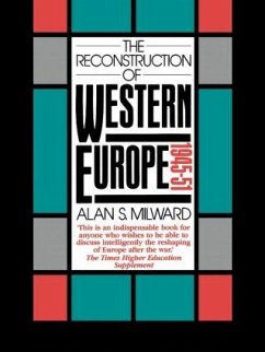 The Reconstruction of Western Europe, 1945-51 - Milward, Alan S.