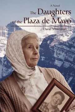 The Daughters of the Plaza de Mayo - Moshman, David