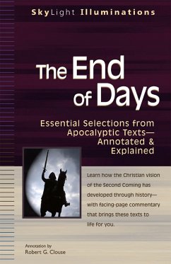 The End of Days: Essential Selections from Apocalyptic Textsa Annotated & Explained