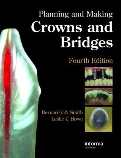 Planning and Making Crowns and Bridges - Smith, Bernard G.N.; Howe, Leslie C.