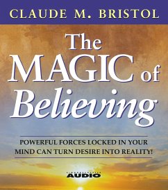 The Magic of Believing - Bristol, Claude M.
