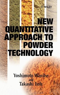 New Quantitative Approach to Powder Technology - Wanibe, Yoshimoto; Itoh, Takashi