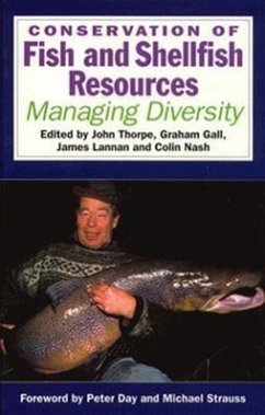 Conservation of Fish and Shellfish Resources - Thorpe, J. E. / Gall, Graham A.E. / Lannan, Jim E. / Nash, Colin E. (eds.)