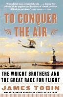 To Conquer the Air - Tobin, James