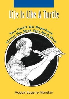 Life Is Like A Turtle - Mansker, August Eugene