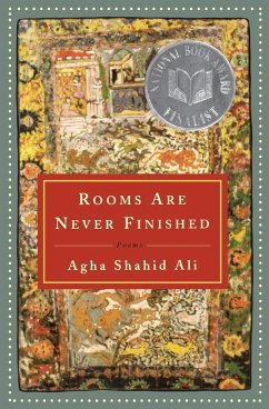 Rooms Are Never Finished - Ali, Agha Shahid; Agha, Shahid Ali