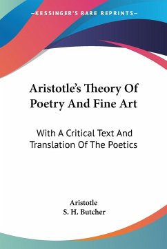 Aristotle's Theory Of Poetry And Fine Art - Aristotle
