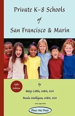 Private K-8 Schools of San Francisco & Marin - Little, Betsy; Molligan, Paula