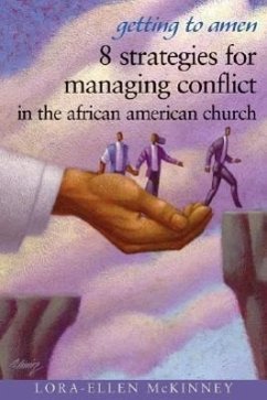 Getting to Amen: 8 Strategies for Managing Conflict in the African American Church - McKinney, Lora-Allen