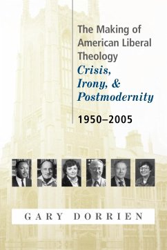 The Making of American Liberal Theology - Dorrien, Gary