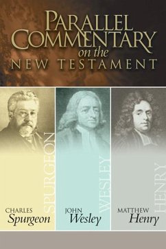 Parallel Commentary on the New Testament - Spurgeon, Charles Haddon; Wesley, John; Henry, Matthew