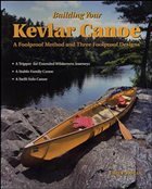 Building Your Kevlar Canoe: A Foolproof Method and Three Foolproof Designs - Moran, James