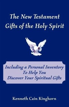 The New Testament Gifts of the Holy Spirit - Kinghorn, Kenneth C.