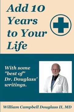 Add 10 Years to Your Life - Douglass, William Campbell