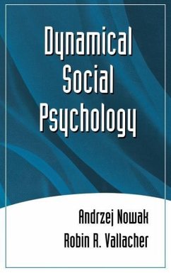 Dynamical Social Psychology - Nowak, Andrzej; Vallacher, Robin R