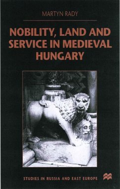 Nobility, Land and Service in Medieval Hungary - Rady, M.