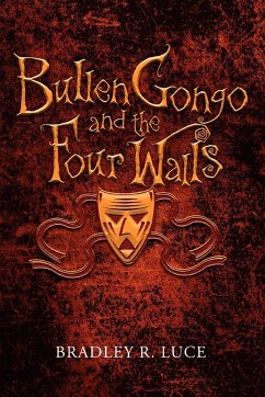 Bullen Gongo and the Four Walls - Luce, Bradley R.