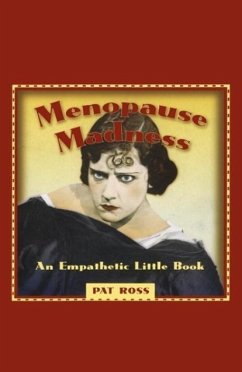 Menopause Madness - Ross, Pat