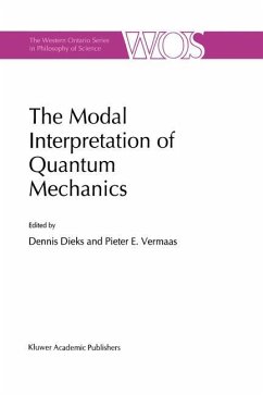 The Modal Interpretation of Quantum Mechanics - Dieks, Dennis / Vermaas, P.E. (Hgg.)