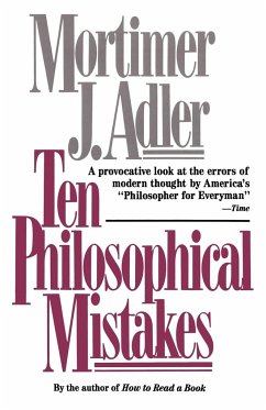 Ten Philosophical Mistakes - Adler, Mortimer Jerome