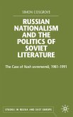 Russian Nationalism and the Politics of Soviet Literature