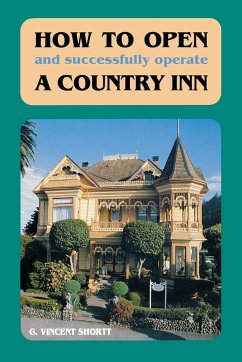 How to Open (and Successfully Operate) a Country Inn (Revised) - Shortt, C Vincent