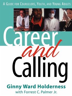 Career and Calling - Holderness, Ginny Ward; Holderness, Jackie; Palmer Jr, Forrest C.