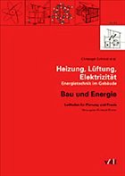 Heizung, Lüftung, Elektrizität - Schmid, Christoph / Nipkow, Jürg / Vogt, Christian