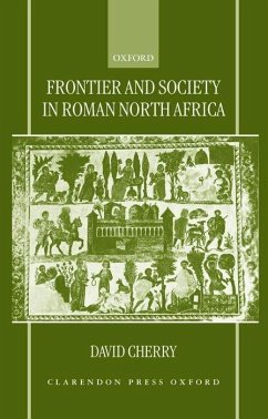 Frontier and Society in Roman North Africa - Cherry, David