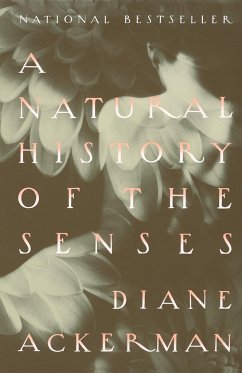 A Natural History of the Senses - Ackerman, Diane