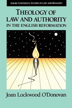 Theology of Law and Authority in the English Reformation - O'Donovan, Joan Lockwood