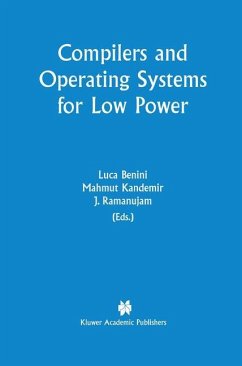 Compilers and Operating Systems for Low Power - Benini, Luca / Kandemir, Mahmut / Ramanujam, J. (eds.)