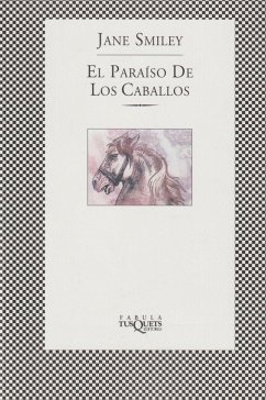 El paraíso de los caballos - Smiley, Jane