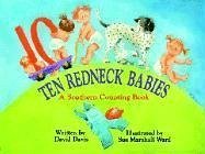 Ten Redneck Babies: A Southern Counting Book - Davis, David