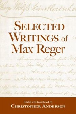 Selected Writings of Max Reger - Anderson, Christopher