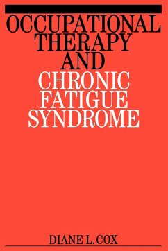 Occupational Therapy and Chronic Fatigue Syndrome - Cox, Diane L