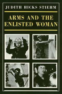 Arms and the Enlisted Woman - Stiehm, Judith
