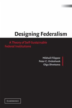 Designing Federalism - Filippov, Mikhail; Ordeshook, Peter C.; Shvetsova, Olga