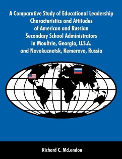 A Comparative Study of Educational Leadership Characteristics and Attitudes of American and Russian Secondary School Administrators in Moultrie, Georgia, U.S.A. and Novokuznetsk, Kemerovo, Russia - McLendon, Richard C.