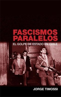 Fascismos Paralelos: El Golpe del Estado En Chile