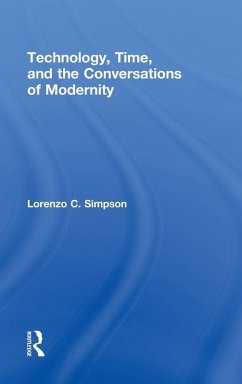 Technology, Time, and the Conversations of Modernity - Simpson, Lorenzo C.