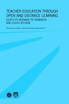 Teacher Education Through Open and Distance Learning - Latchem, Colin / Robinson, Bernadette (eds.)