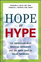 Hope Or Hype - The Obsession with Medical Advances and the High Cost of False Promises