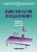 Reliable Plan Selection by Intelligent Machines - Mclnroy, John E; Musto, Joseph C; Saridis, George N