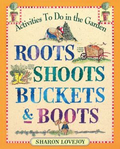 Roots Shoots Buckets & Boots - Lovejoy, Sharon