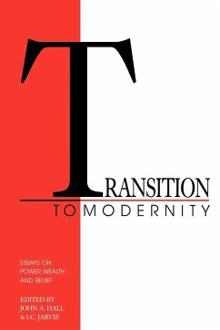 Transition to Modernity - Hall, John A. / Jarvie, I. C. (eds.)
