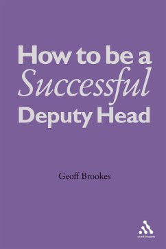 How to Be a Successful Deputy Head - Brookes, Geoff
