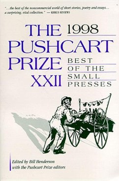 The Pushcart Prize XXII: Best of the Small Presses 1998 Edition - Henderson, Bill